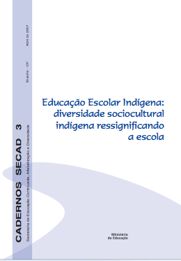 Educação Escolar Indígena: diversidade sociocultural indígena ressignificando a escola