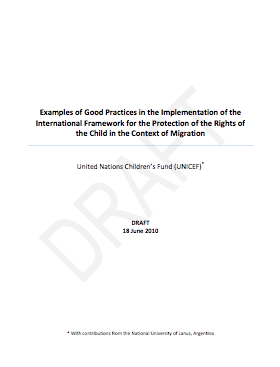 Examples of Good Practices in the Implementation of the International Framework for the Protection of the Rights of the Child in the Context of Migration
