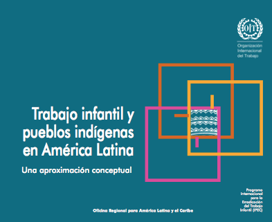 Trabajo infantil y pueblos indígenas en América Latina Una aproximación conceptual