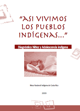 Así vivimos los pueblos indígenas: diagnóstico niñez y adolecencia indígena