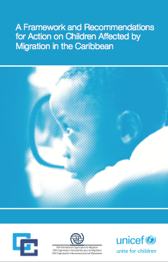 A Framework and Recommendations for Action on Children Affected by Migration in the Caribbean