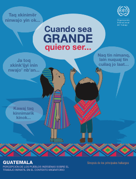 Guatemala. Percepción de los pueblos indígenas sobre el trabajo infantil en el contexto migratorio